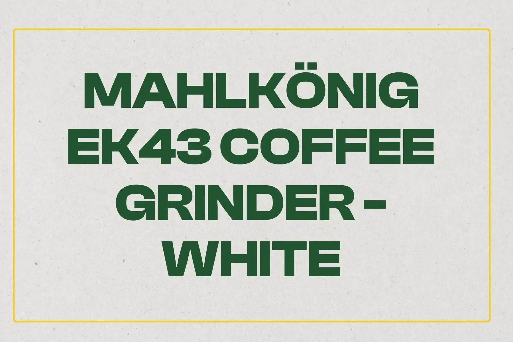 Mahlkönig EK43 Coffee Grinder - White
