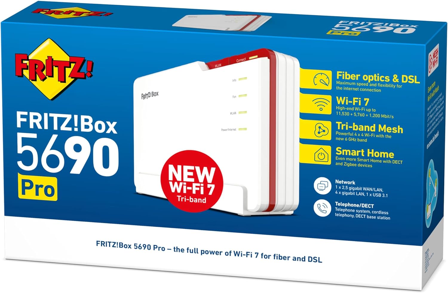 FRITZ!Box 5690 Pro, Premium Modem Router Wi-Fi 7 Tri Band (2.4 GHz, 5 GHz, 6 GHz) Fino a 18.500 Mbit/s, per FTTC E/VDSL, ADSL e Fibra Ottica con ONT, 1x Wan 2,5 Gb, 4x Lan Gb, Zigbee, Mesh