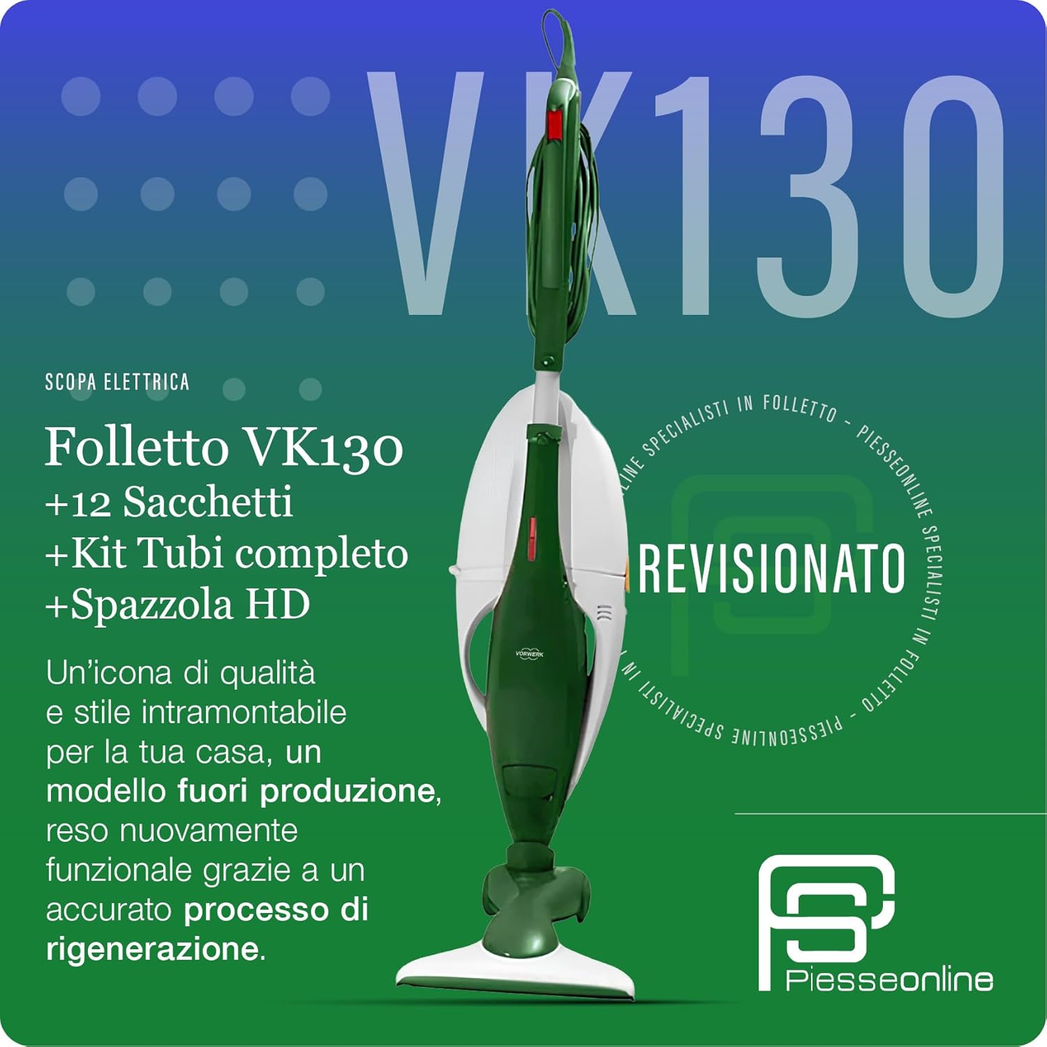 Aspirapolvere Folletto VK130 -REVISIONATA- + Spazzola HD CON RUOTE, Ideale Per Tutti i Pavimenti, Cavo Estraibile 7m, 3 Velocità, Filtro HEPA, Pronta all’Uso + 2 ANNI SACCHETTI + KIT TUBI