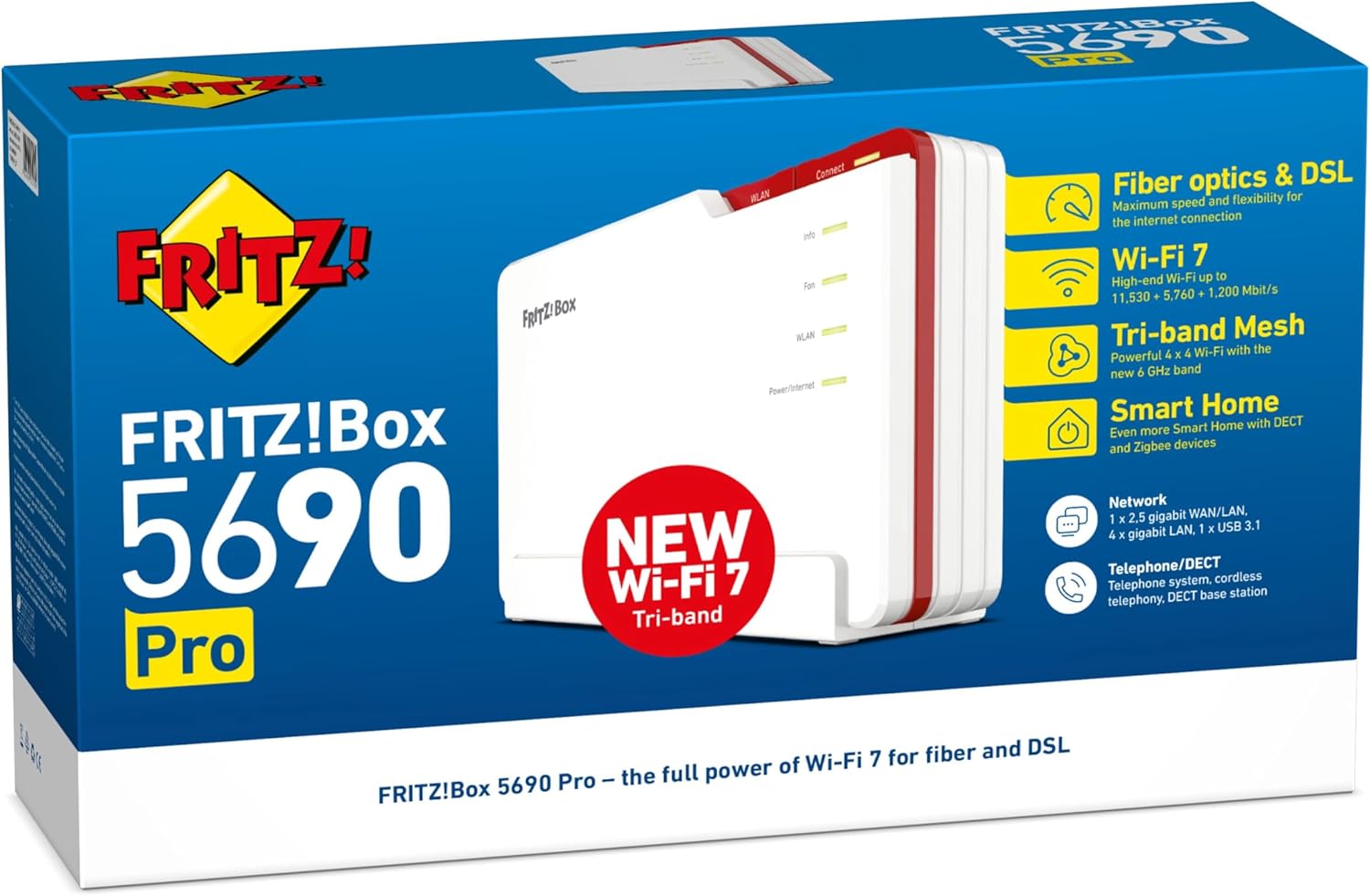 FRITZ!Box 5690 Pro, Premium Modem Router Wi-Fi 7 Tri Band (2.4 GHz, 5 GHz, 6 GHz) Fino a 18.500 Mbit/s, per FTTC E/VDSL, ADSL e Fibra Ottica con ONT, 1x Wan 2,5 Gb, 4x Lan Gb, Zigbee, Mesh