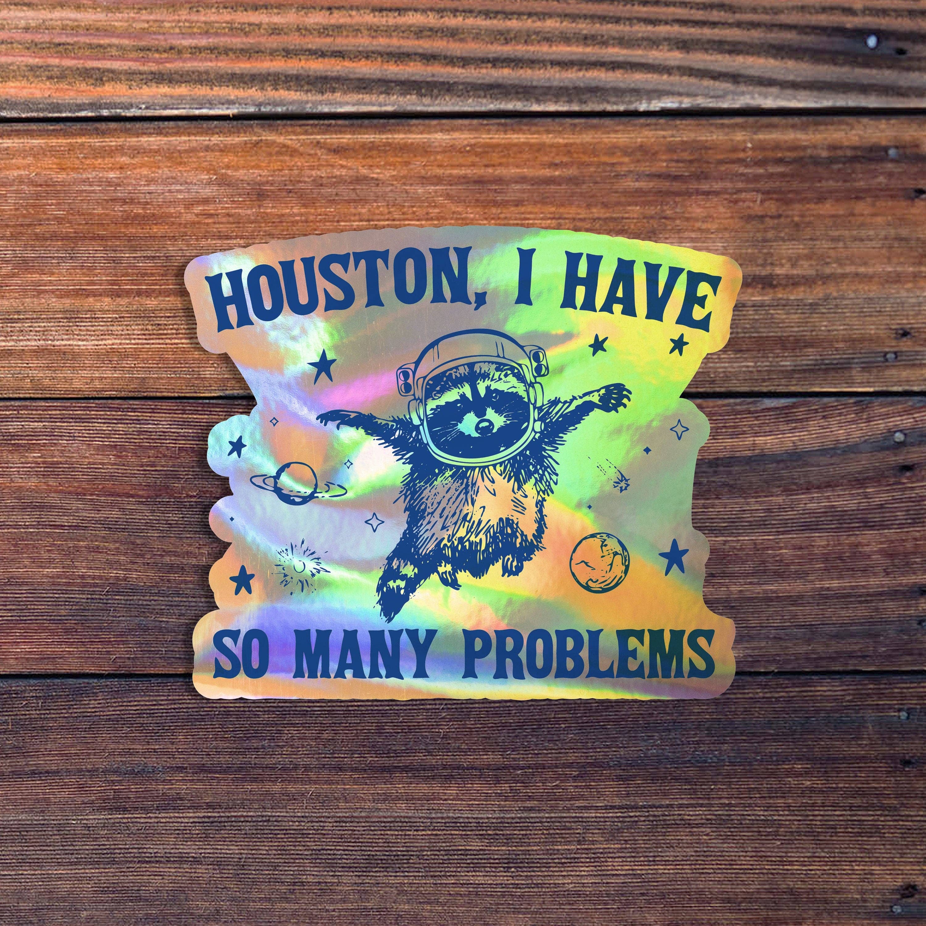 Sticker Horse - Houston I Have So Many Problems Sticker