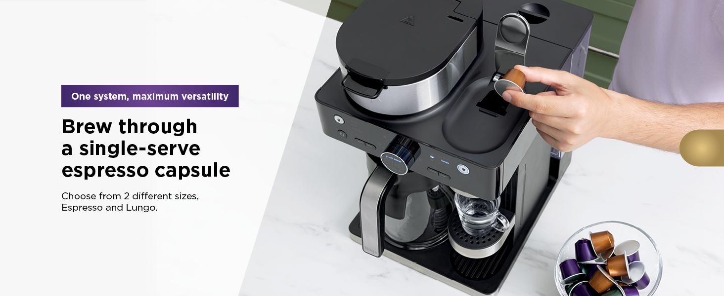 Brew through a single-serve espresso capsule Choose from 2 different sizes, Espresso and Lungo.