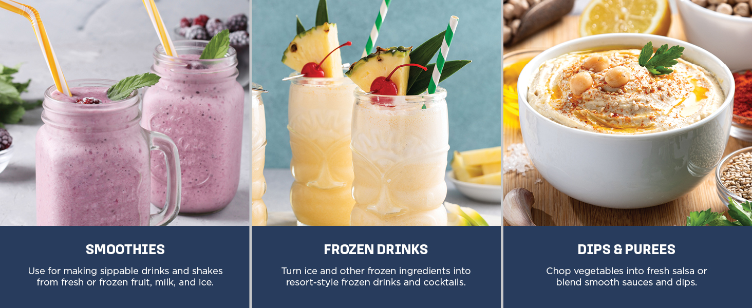 Make Smoothies, Frozen Drinks, Dips &amp;amp; Purees, and More