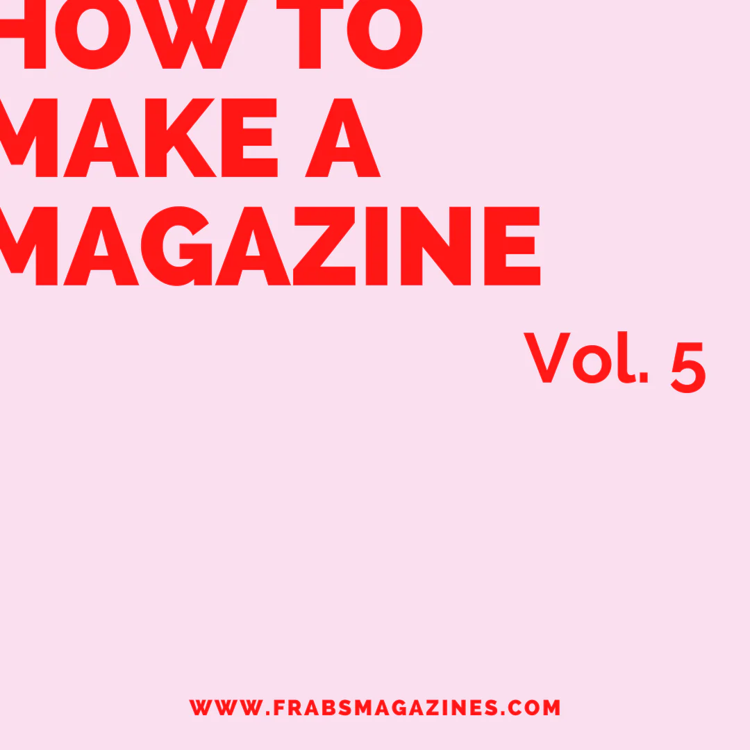 How To Make a Magazine vol.5